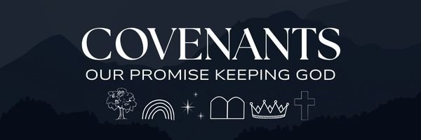 The Covenant of Creation (Genesis 1, 2, and 3)