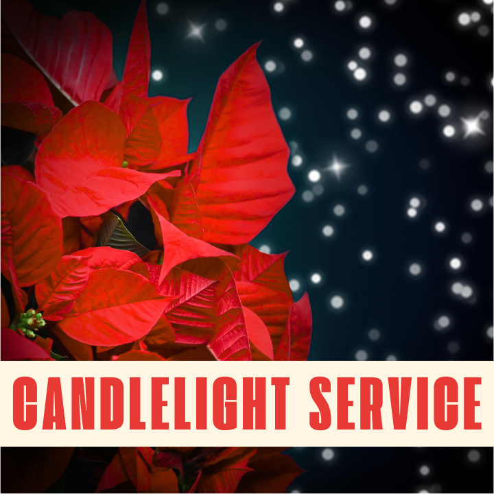 Christmas Eve Worship: Communion &amp; Candlelight Service 