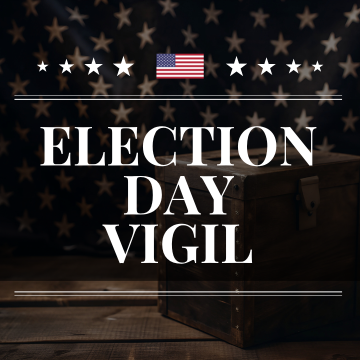 Election Day Vigil
