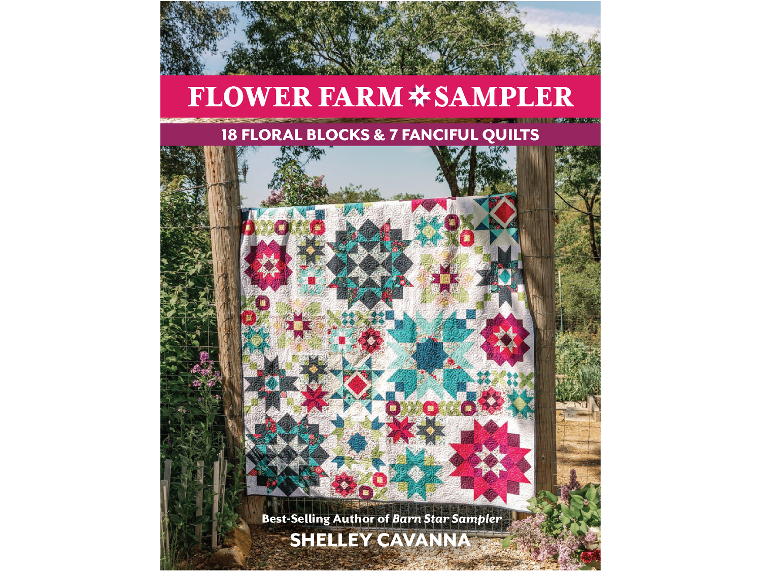 Flower Farm Sampler by Shelley Cavanna — Cora's Quilts by Shelley