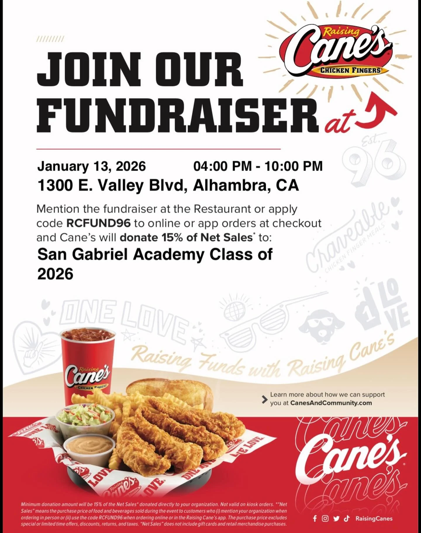Support the class of 2026 at Raising Cane&rsquo;s in person or online on Tuesday, January 13 from 4:00 pm - 10:00 pm in Alhambra. If you are placing your order online or through the app, use code RCFUND96. Dine-in and drive thru peers must be accompa