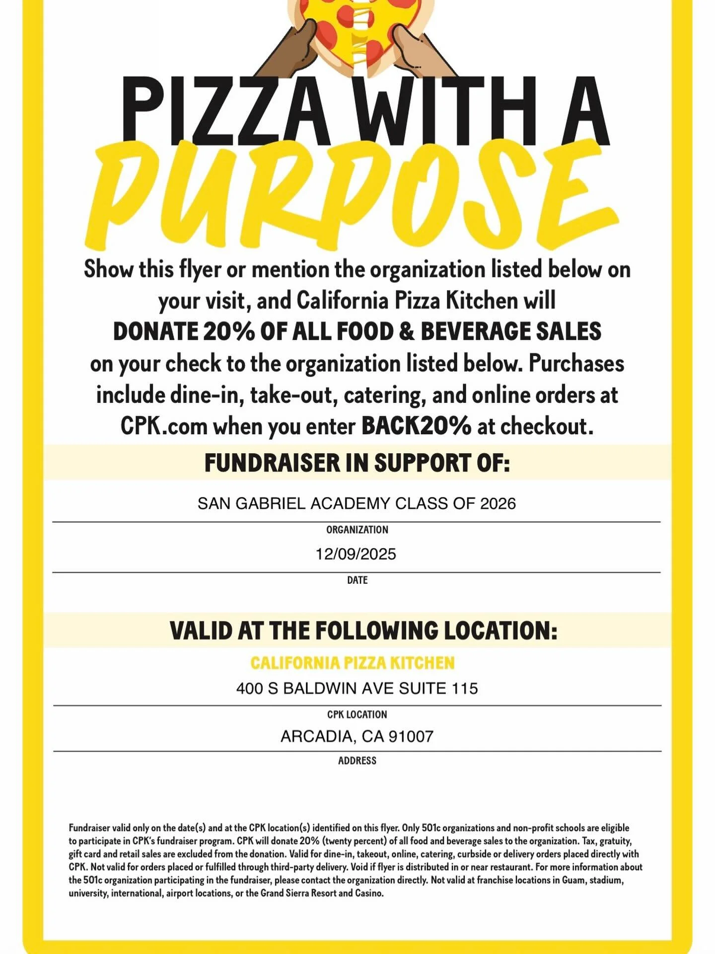Support the Class of 2026! Go to CPK at the Santa Anita Mall and show this flyer. Dine-in, take-out, and online orders at CPK.com when you enter BACK20% at checkout. TODAY only, 12/9/25.