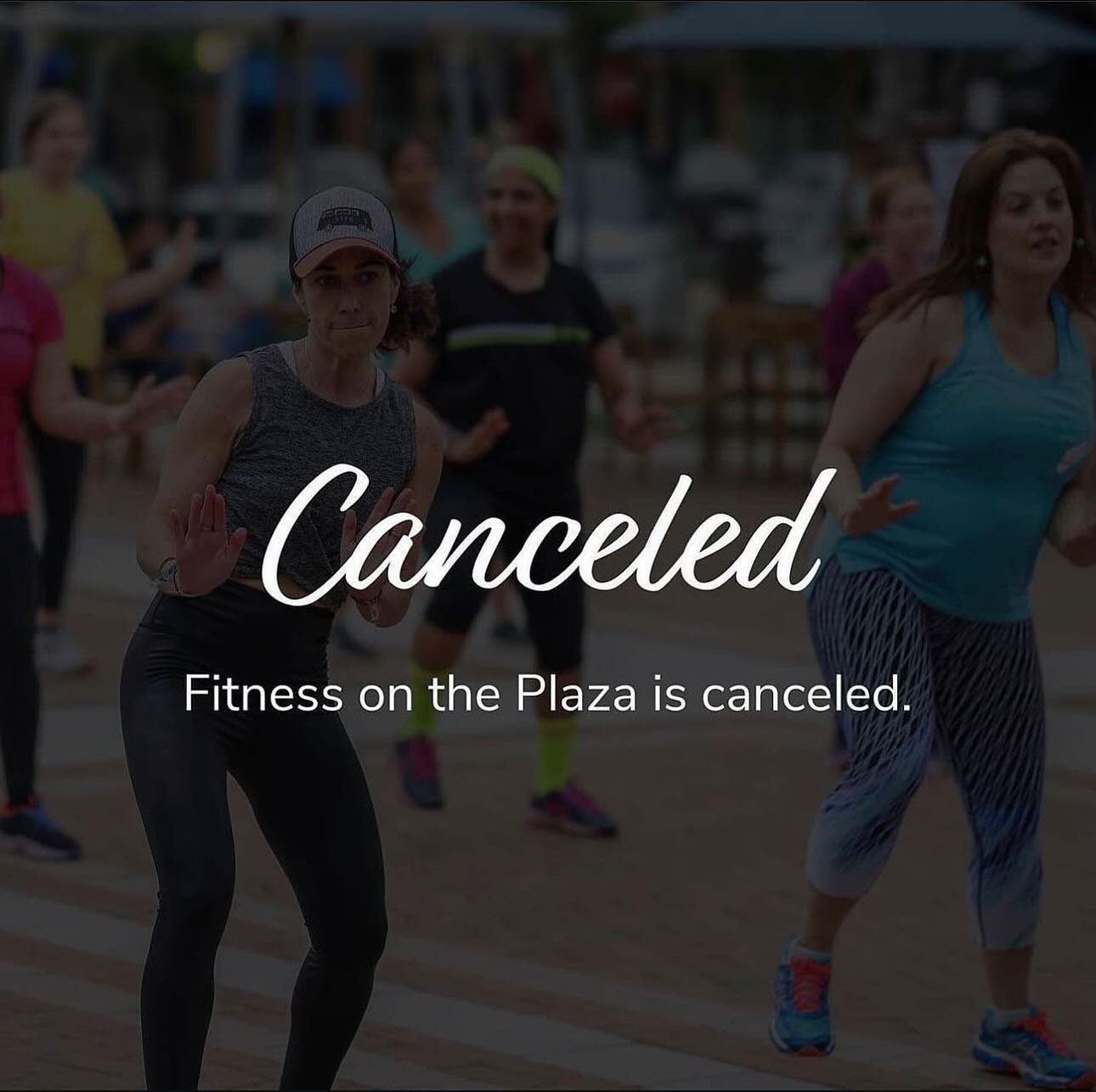 Fitness on the Plaza is canceled today due to the weather. See you next Thursday for Zumba!