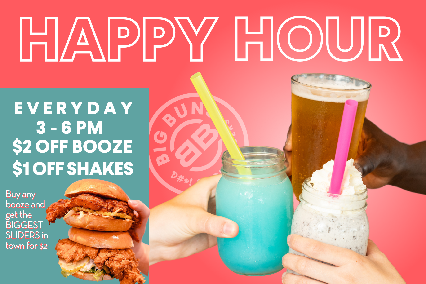 Big Buns: Happy Hour Daily 3-6p