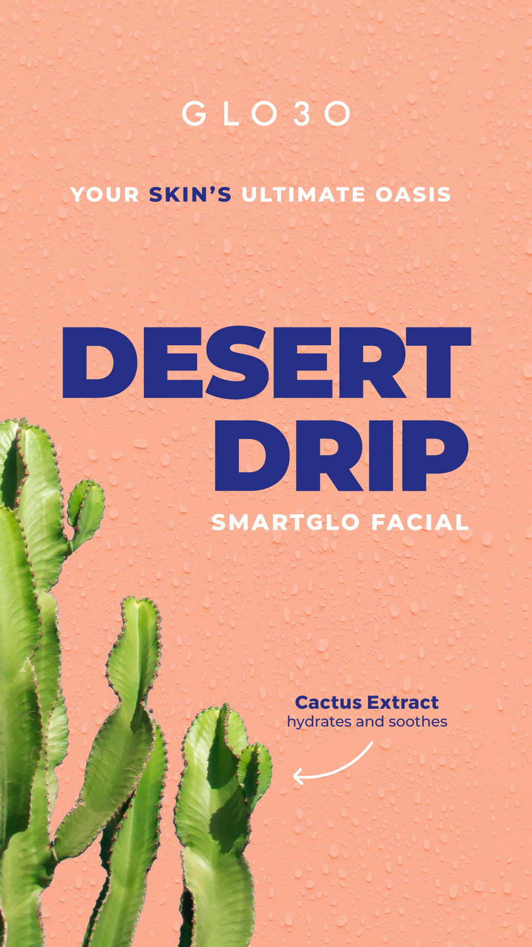 Glo30: Desert Drip SmartGLO Facial