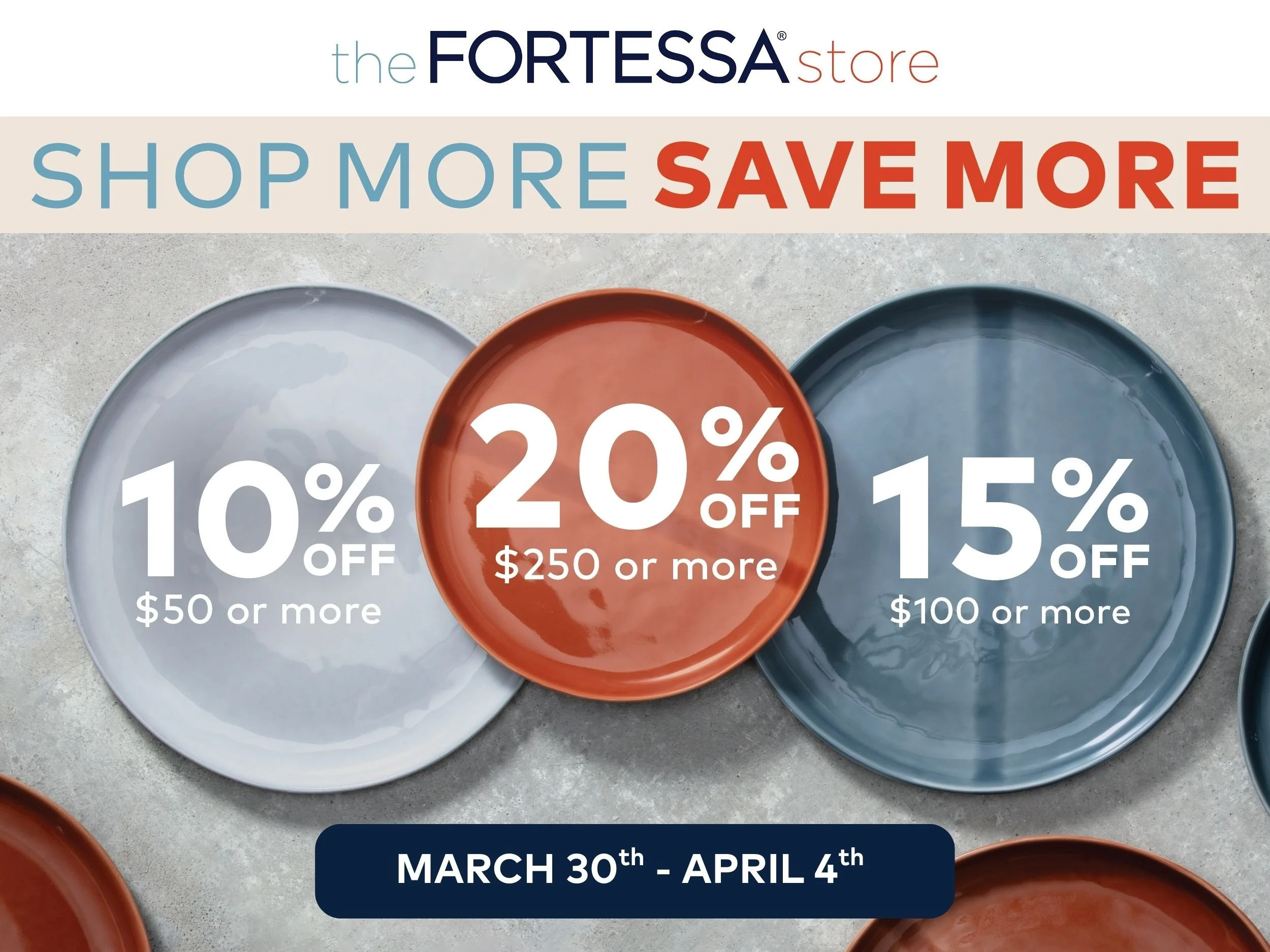 The Fortessa Store: Spring Break Special: Shop More, Save More with The Fortessa Store