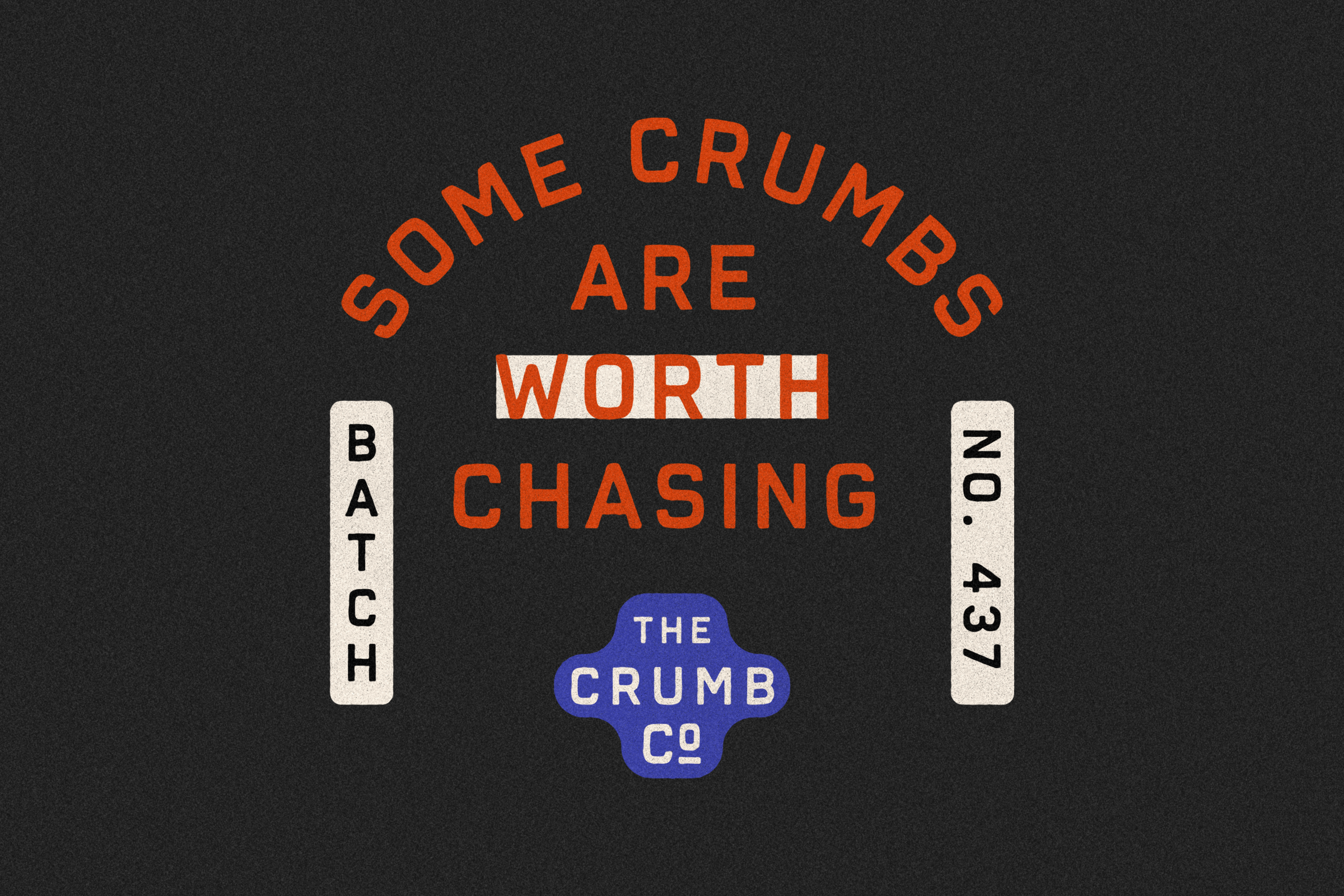 Graphic design featuring the quote 'Some crumbs are worth chasing' with a logo for 'The Crumb Co' at the bottom, and contact information including a phone number and website.