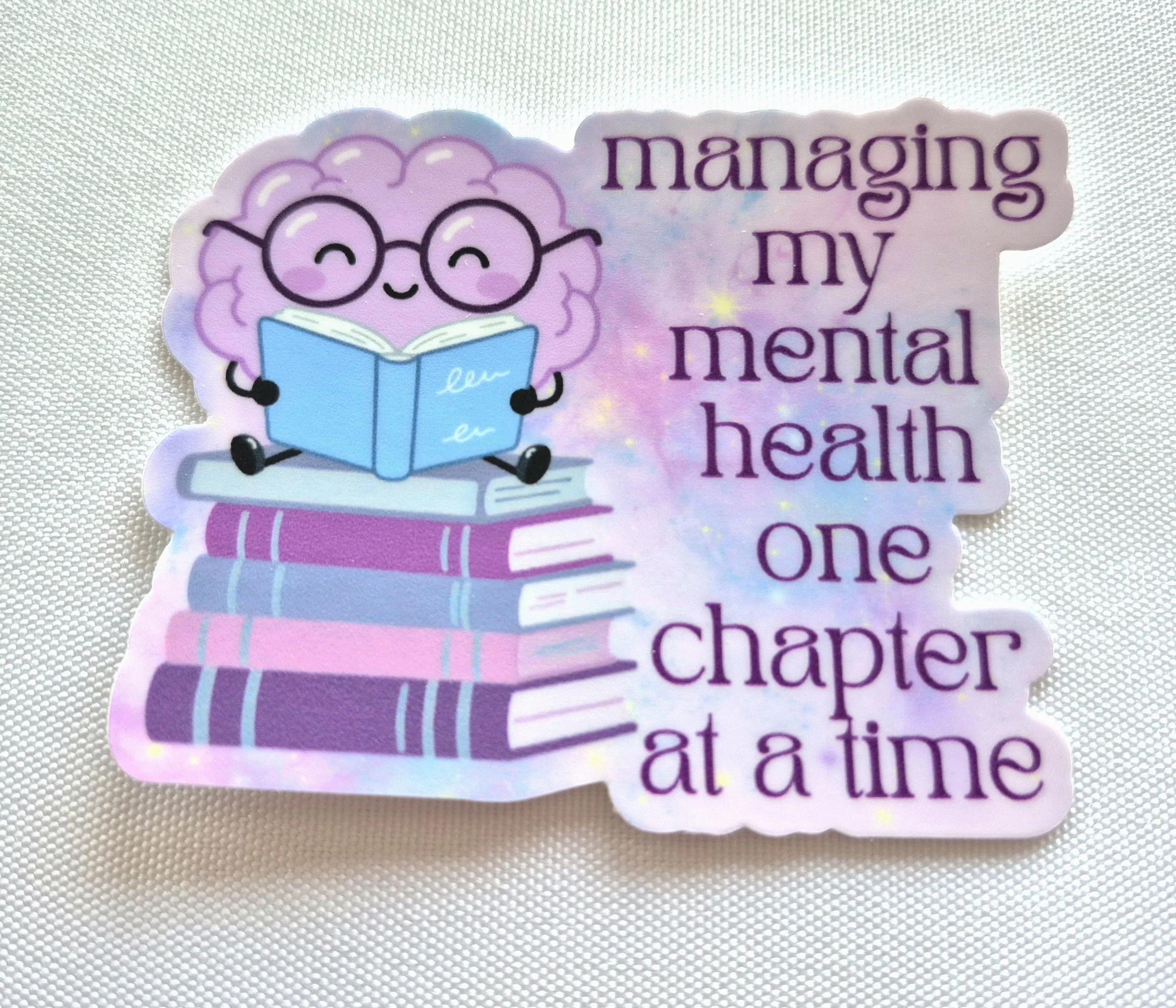 Mental Health Sticker - "Managing my mental Health..."