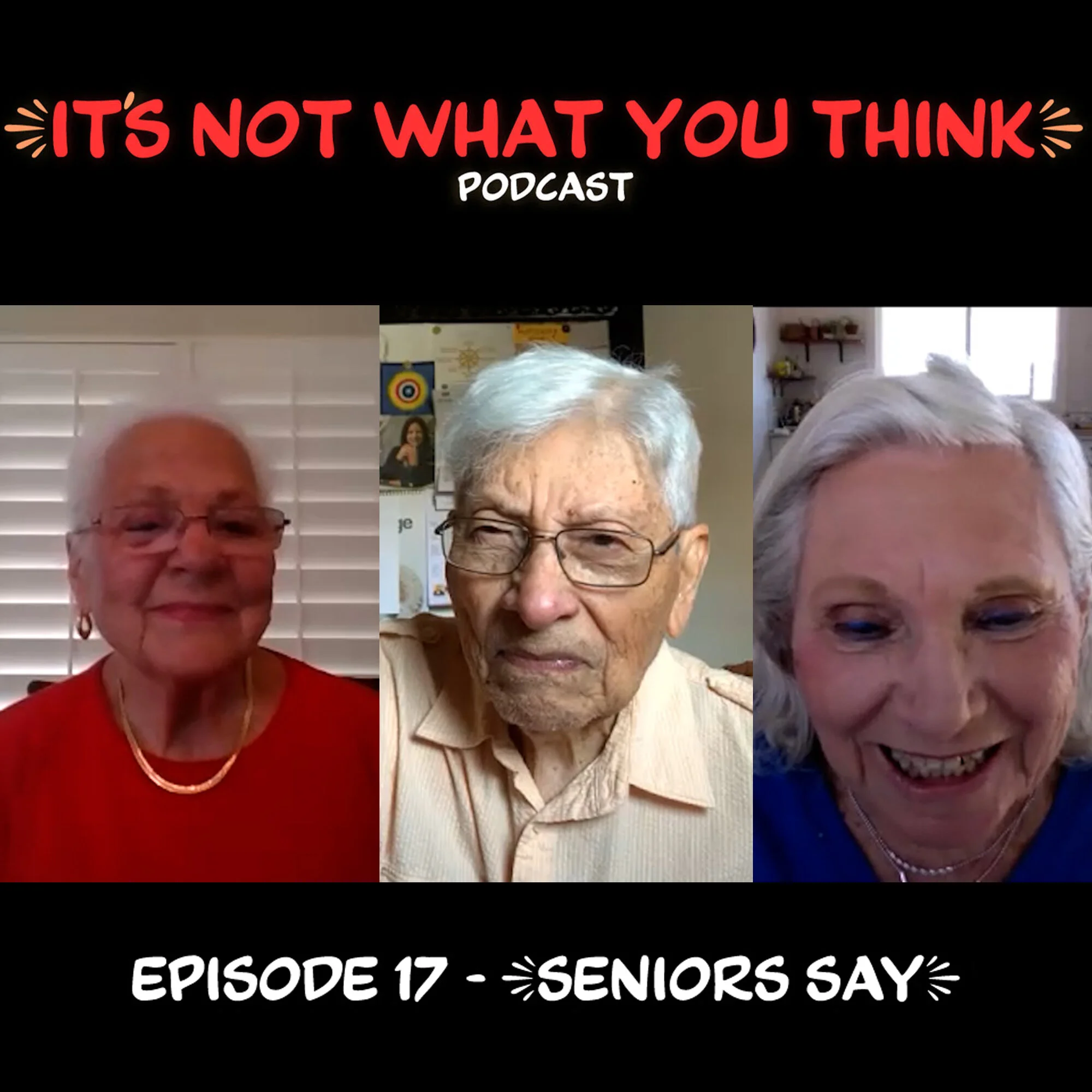 Ep. 17 - Seniors Say #1