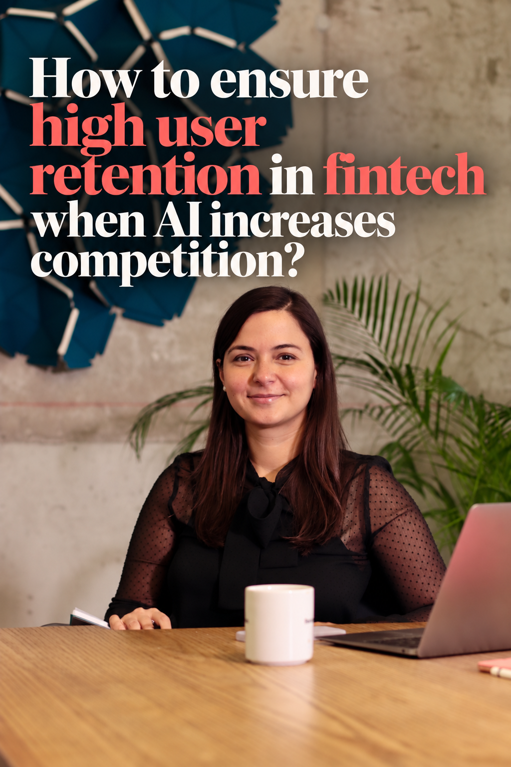 The Fintech Retention Crisis: When Better Is No Longer Enough