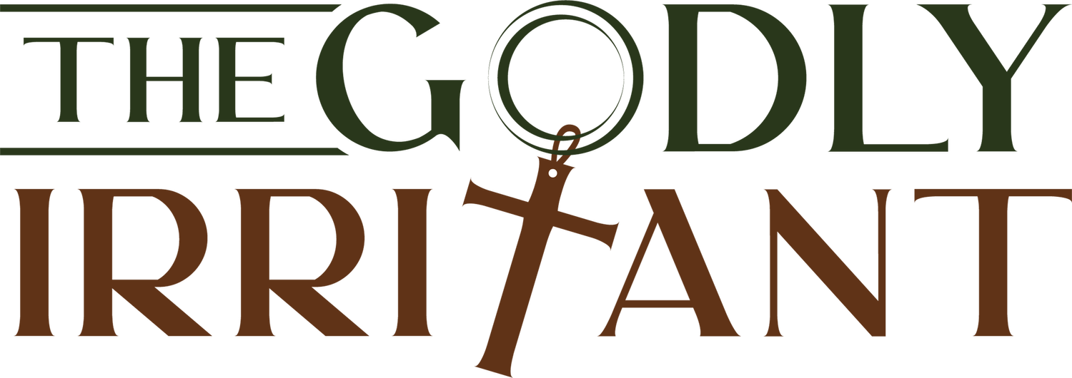 THE GODLY IRRITANT