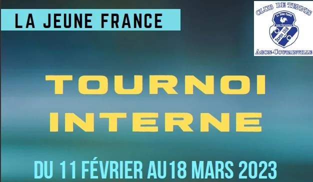 TOURNOI INTERNE DU 11 FEVRIER AU 18 MARS