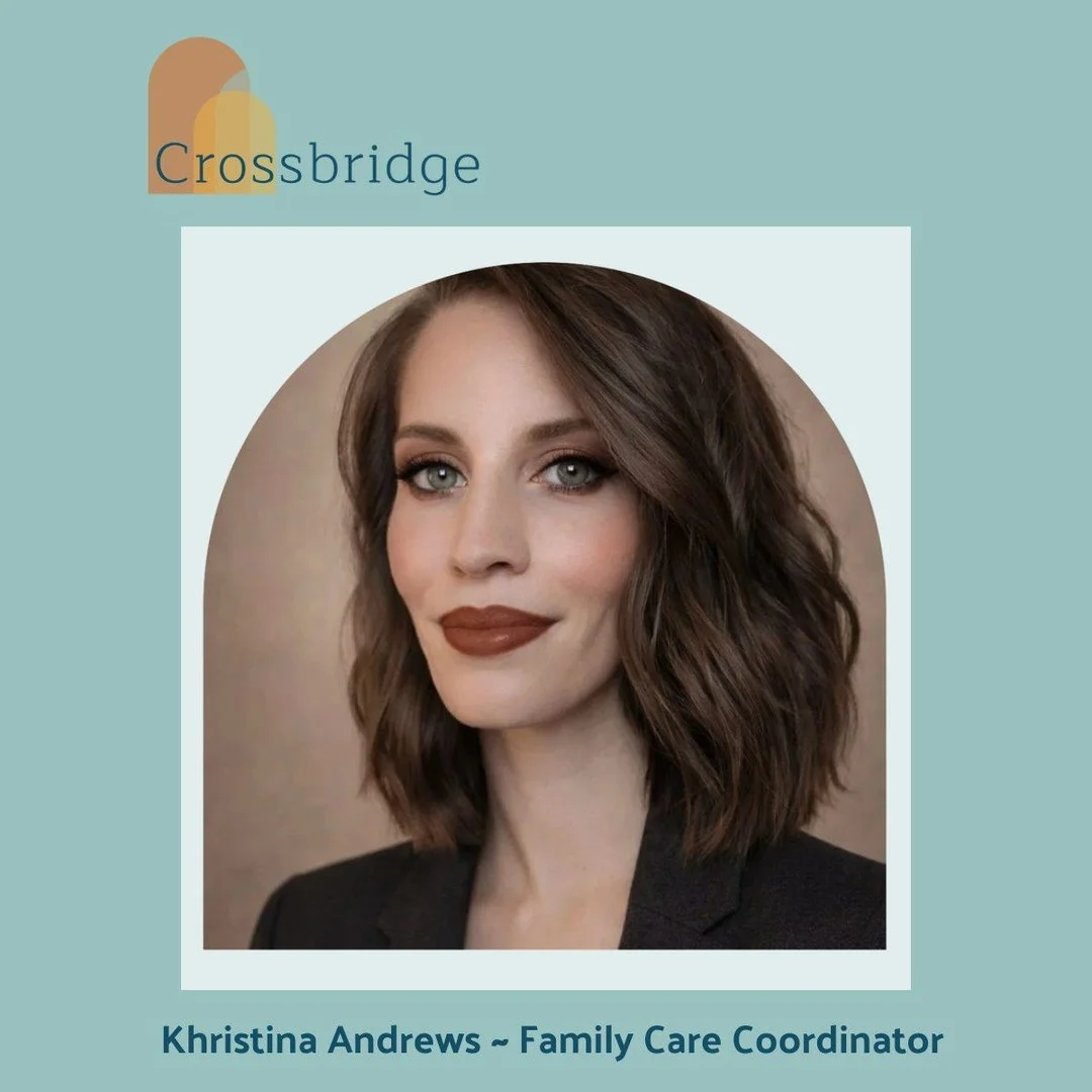 Meet Khristina Andrews &mdash; The Calm in the Storm.

Behind every family that moves through the Crossbridge process with confidence and clarity, there's Khristina.

As our Practice Manager and Family Care Coordinator, Khristina is the connective ti