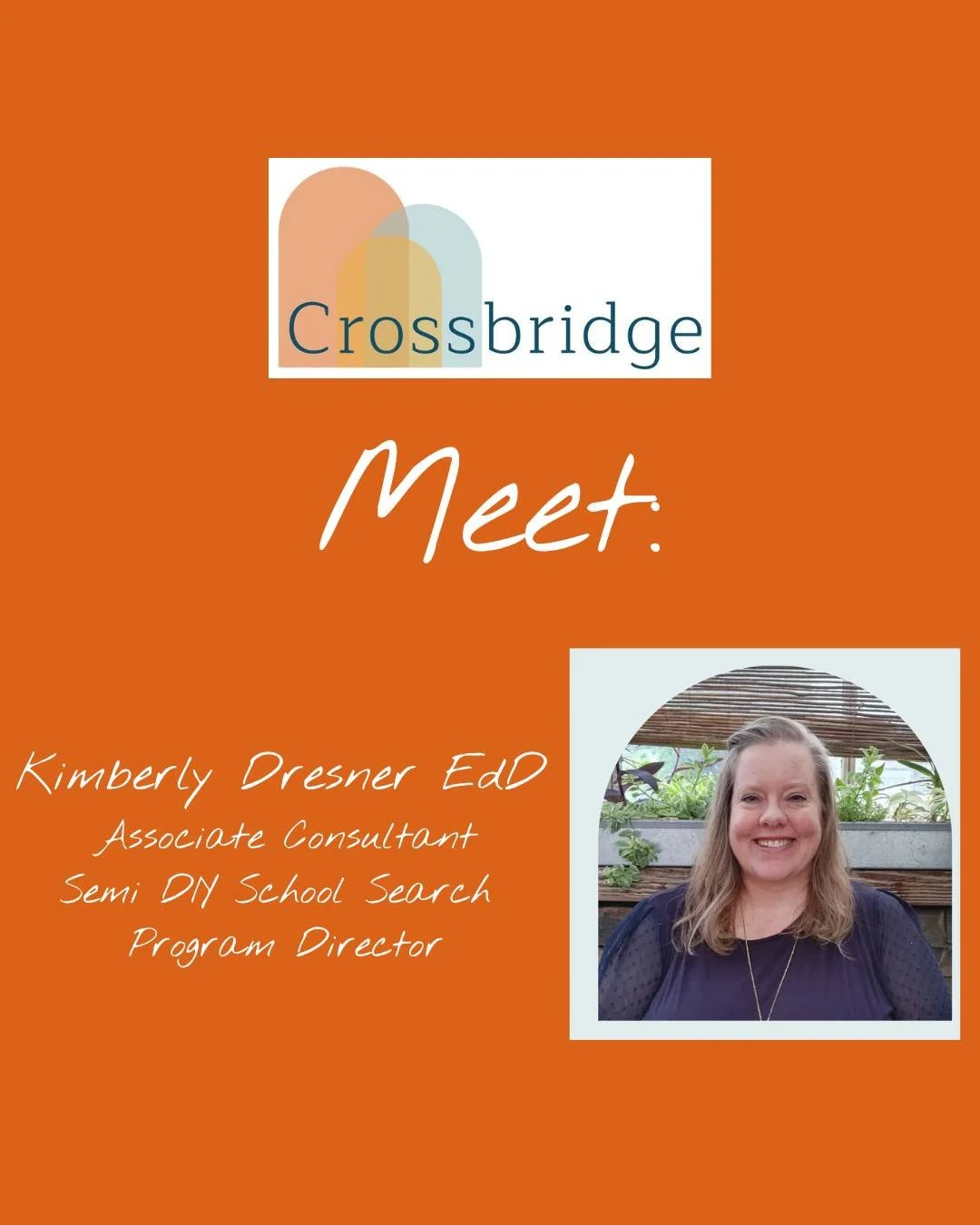 Say hello to Kimberly Dresner, EdD 👋

Associate Consultant at Crossbridge and the Director behind our brand-new Semi-DIY School Search Program. With the platform now live, we wanted to introduce the person helping to guide it.

Kimberly brings nearl