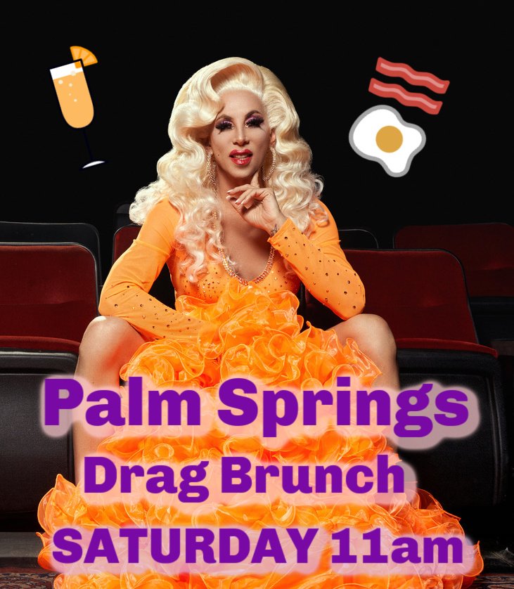 PALM SPRINGS - Bitchiest Drag Brunch