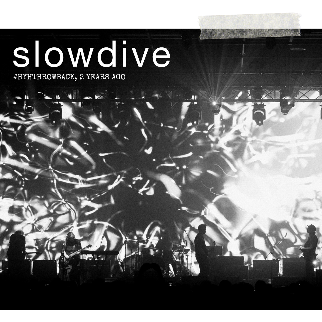 #HYHTHROWBACK : Slowdive 