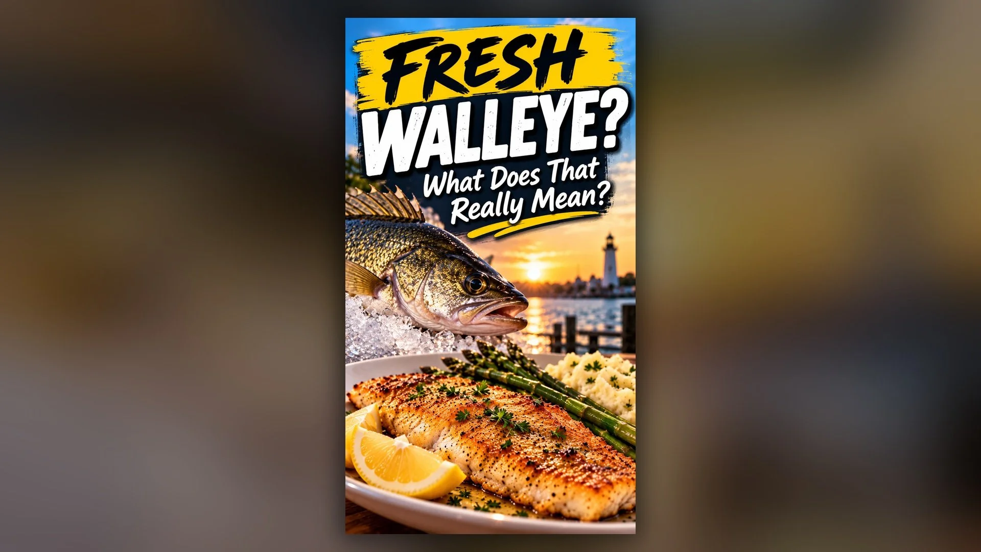Fresh Walleye educational documentary thumbnail featuring an illustrated walleye, cooked fish, and Great Lakes waterfront scenery with the title What Does Fresh Really Mean?