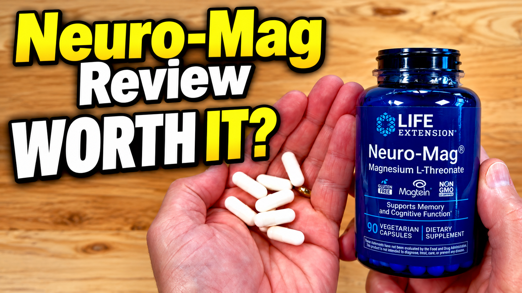 Life Extension Neuro-Mag Magnesium L-Threonate bottle and capsules shown in a firsthand product review.