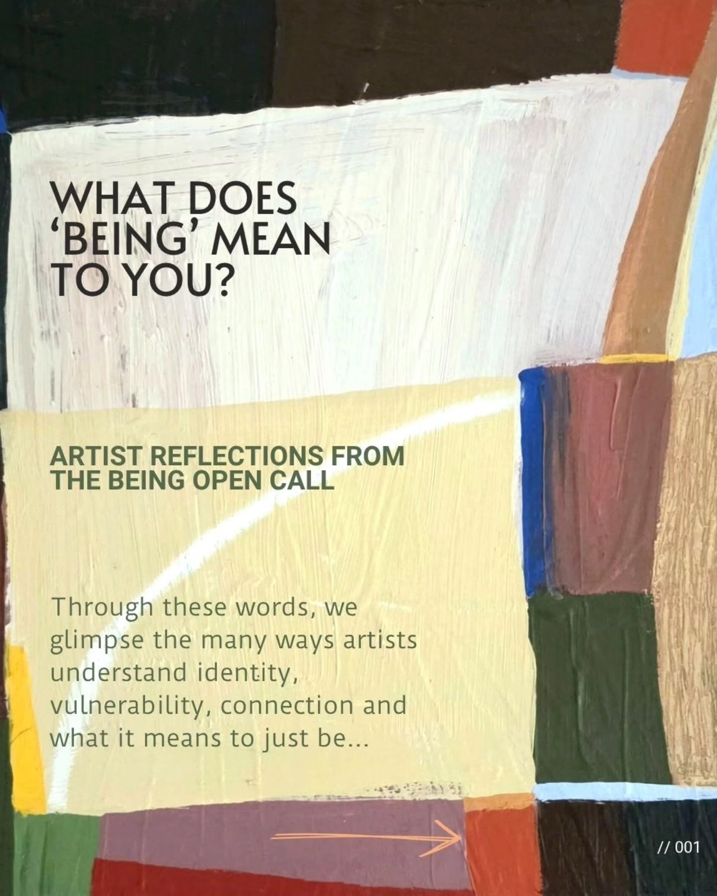 What does BEING mean to you?

Is it learning to take up space as we are? Finding acceptance in who we are becoming? Making peace with our past, or simply learning to be present?

As submissions come in for BEING, I&rsquo;ve been moved by the many dif