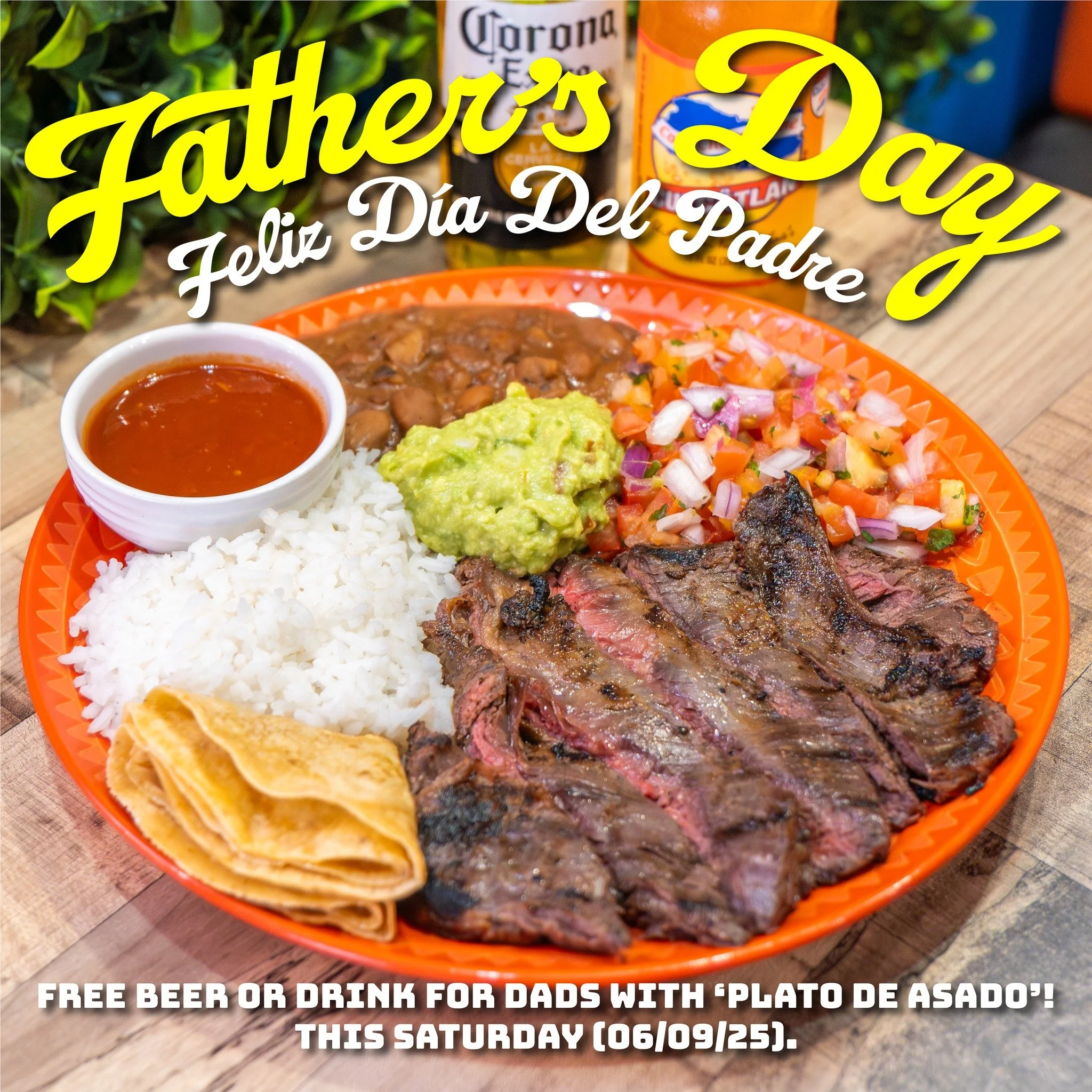 Salud a los Padres 🍺 Free drink, beer or even a margarita for dads with our Plato de Asado!

Our Plato de Asado 🌟 comes with sliced carne asada (steak) 🥩, rice, refried beans, pico de gallo, guacamole 🥑, salsa and warm tortillas. Every Latino dad
