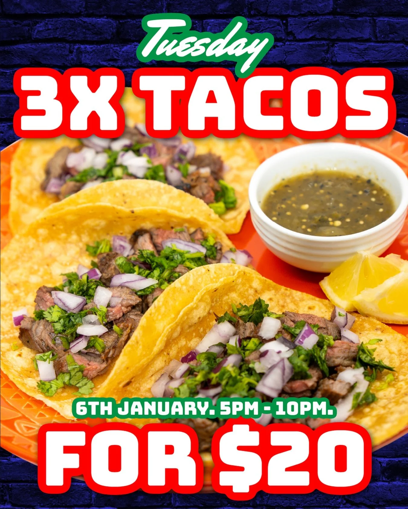🌮 LIMITED TIME DEAL: 3x Tacos for $20!
📅 Today, Tuesday 06/01/26 only!

⏰ Hurry in and make the most of it while we&rsquo;re open. Vamos, come through rapido and enjoy it before our short break.

🚫 Closed Wednesday to Saturday
📅 07/01/26 &ndash; 