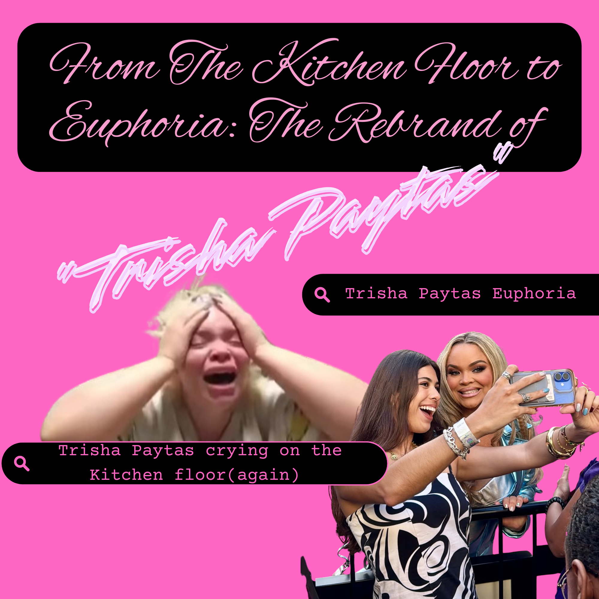 From The Kitchen Floor to Euphoria: The Rebrand of Trisha Paytas