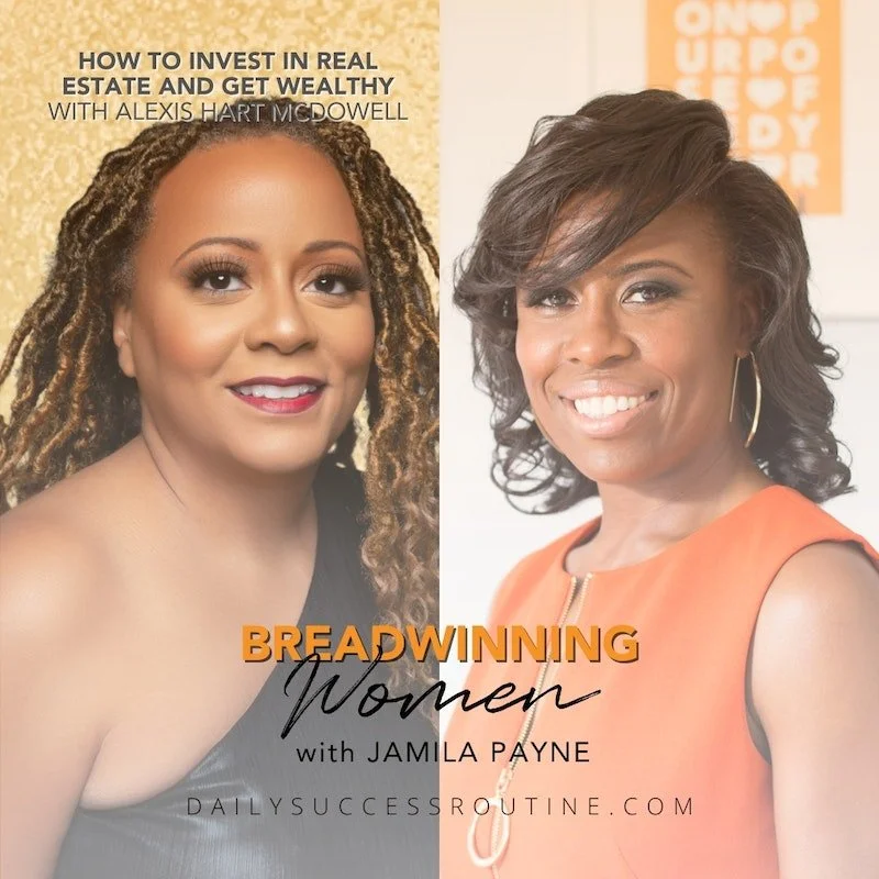 How to Invest in Real Estate and Get Wealthy with Alexis Hart McDowell