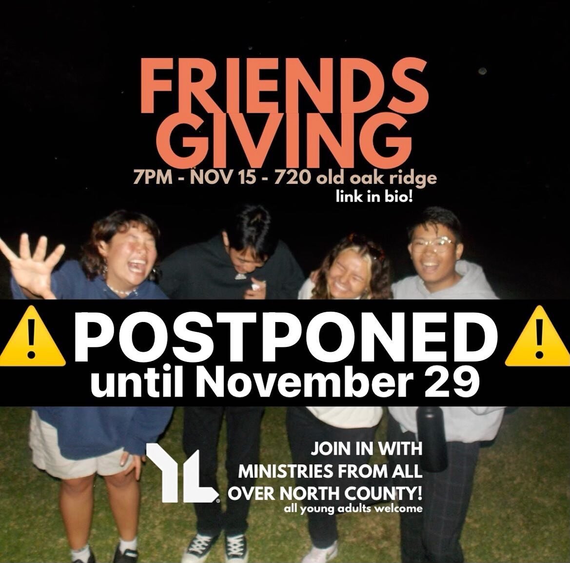 NextGen college!!! Tomorrow nights Friendsgiving has been postponed! Big bummer but we look forward to partnering with @ylnorthcounty on the 29th to make it up to ya 🦃🤩 No NextGen College this week but we will see you Sunday at the 6:00pm service ?