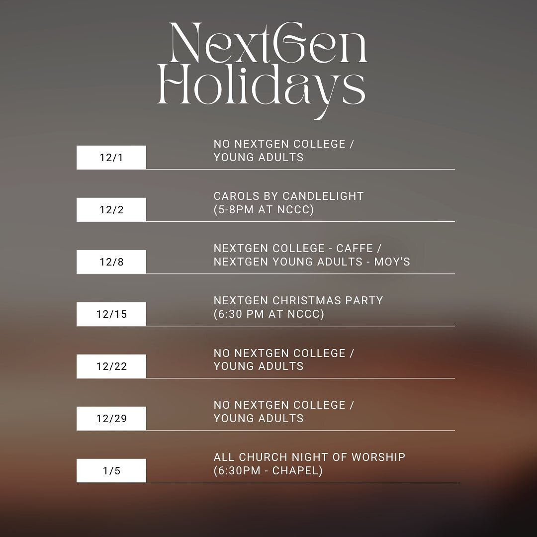 December at a glance! No NextGen tomorrow night but we will see you Friday at 5:00pm for Carols by Candlelight 🕯️☃️