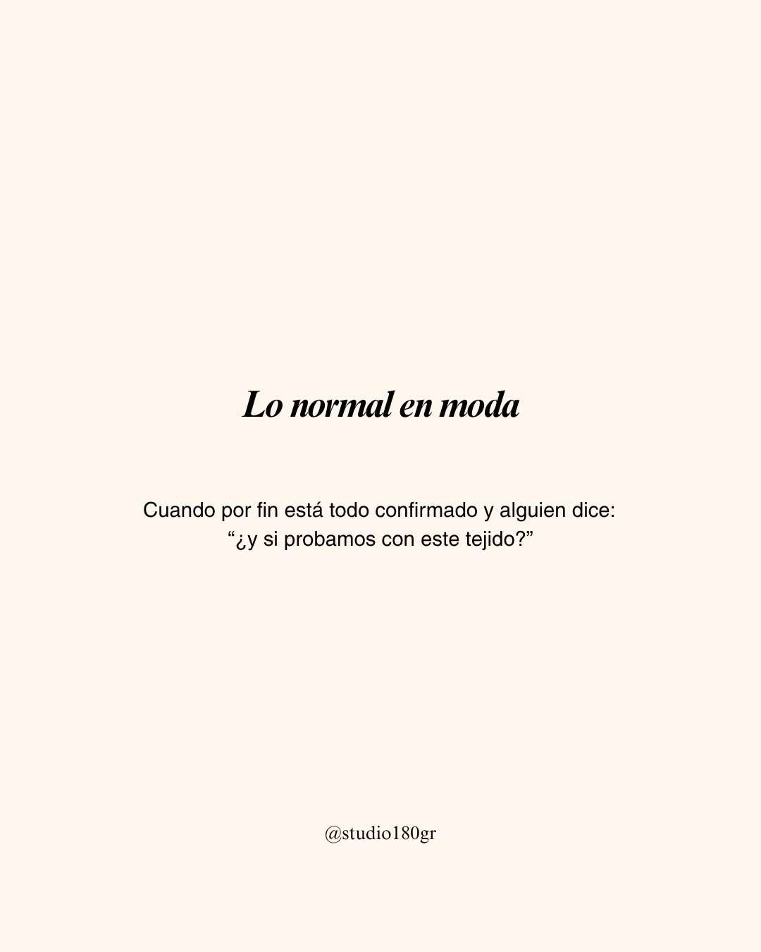 Nueva serie: Lo normal en moda.⁠
Cosas que pasan dentro de cualquier desarrollo de colecci&oacute;n, se repiten constantemente y forman parte del oficio.⁠
⁠
Como cuando ya est&aacute; todo confirmado y alguien dice: &ldquo;&iquest;y si probamos con e