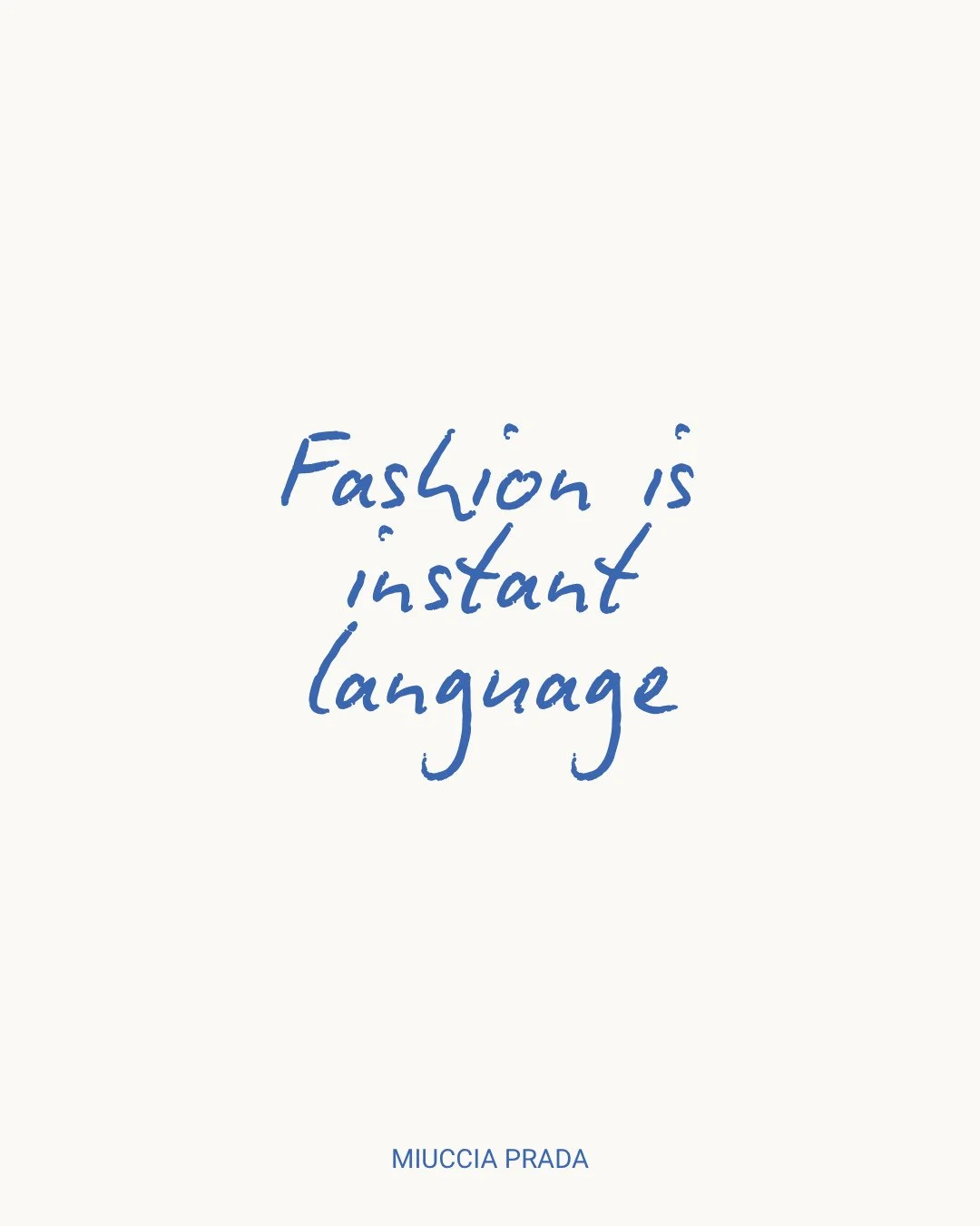&ldquo;Fashion is instant language.&rdquo; &mdash; Miuccia Prada⁠
⁠
La moda habla r&aacute;pido. A veces incluso antes de que t&uacute; sepas muy bien qu&eacute; quer&iacute;as decir.