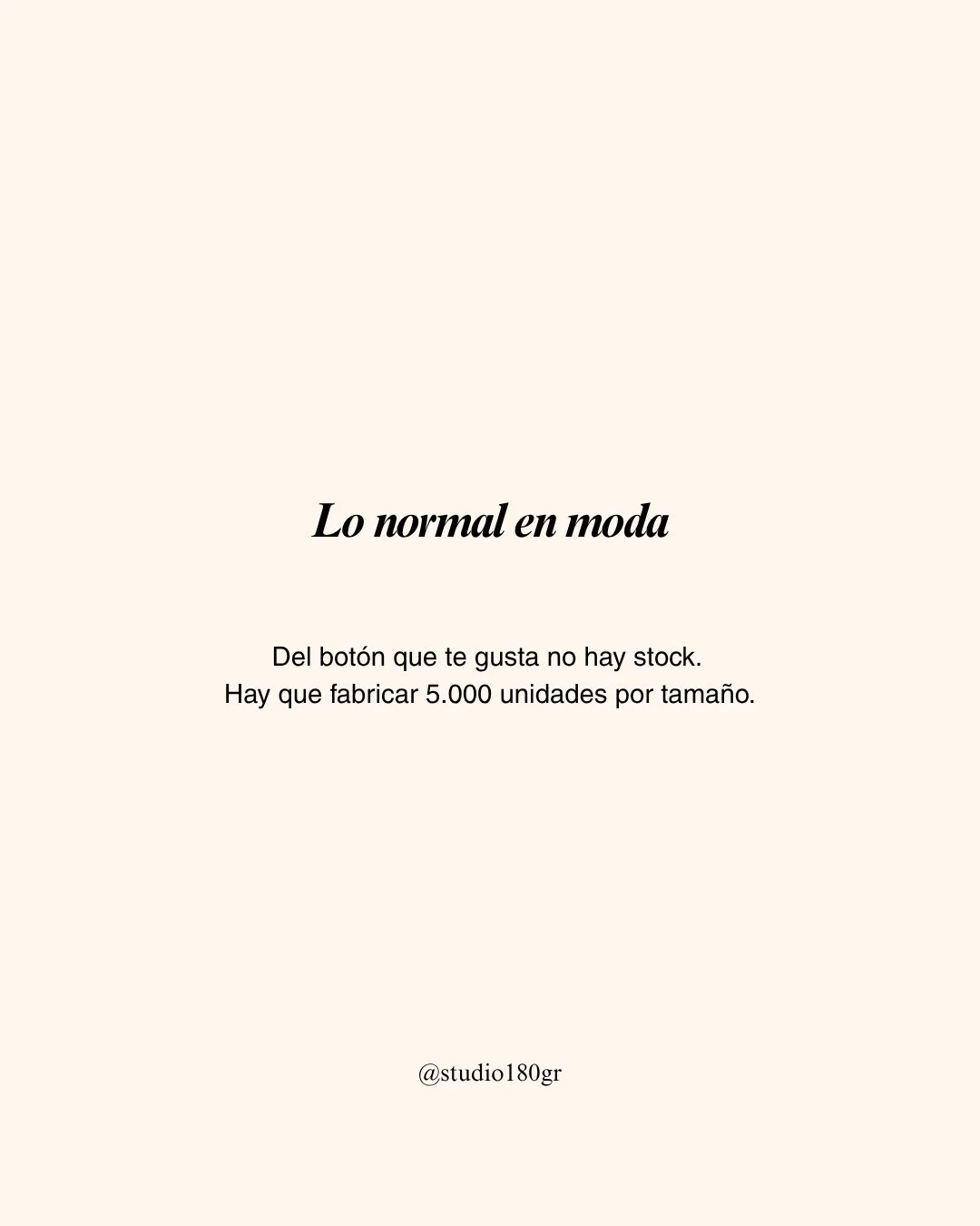 Lo normal en moda es elegir el bot&oacute;n perfecto para esa prenda y descubrir que no hay stock.⁠
⁠
El proveedor no tiene stock. Nunca lo tiene del bot&oacute;n que a ti te gusta.⁠
⁠
Porque el color que quieres est&aacute; descatalogado, porque el 