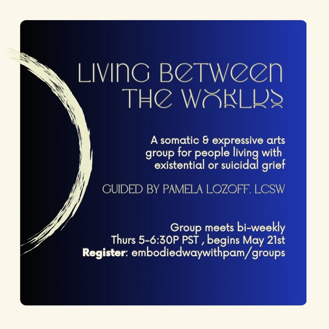 ✨ An intimate, skillfully held group for folks living with suicidal (contemplation or previous attempt) or existential grief 

Register here or via link in bio: http://embodiedwaywithpam.com/groups

✨An ongoing, bi-weekly group, meets virtually Thurs