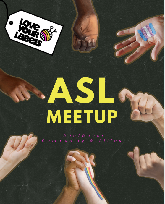 ASL Meetup: Deaf Queer Community & Allies