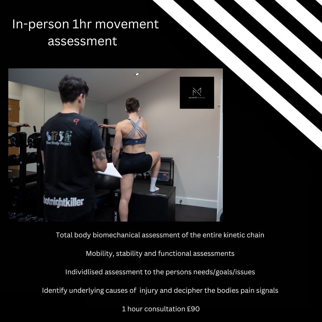 1 hour 1-2-1 Movement Assessment 

Comprehensive biomechanical assessment of the entire kinetic chain ⛓️

Mobility, stability and functional assessments

An individualised approach based on the persons needs/goals/issues

Identify underlying causes o