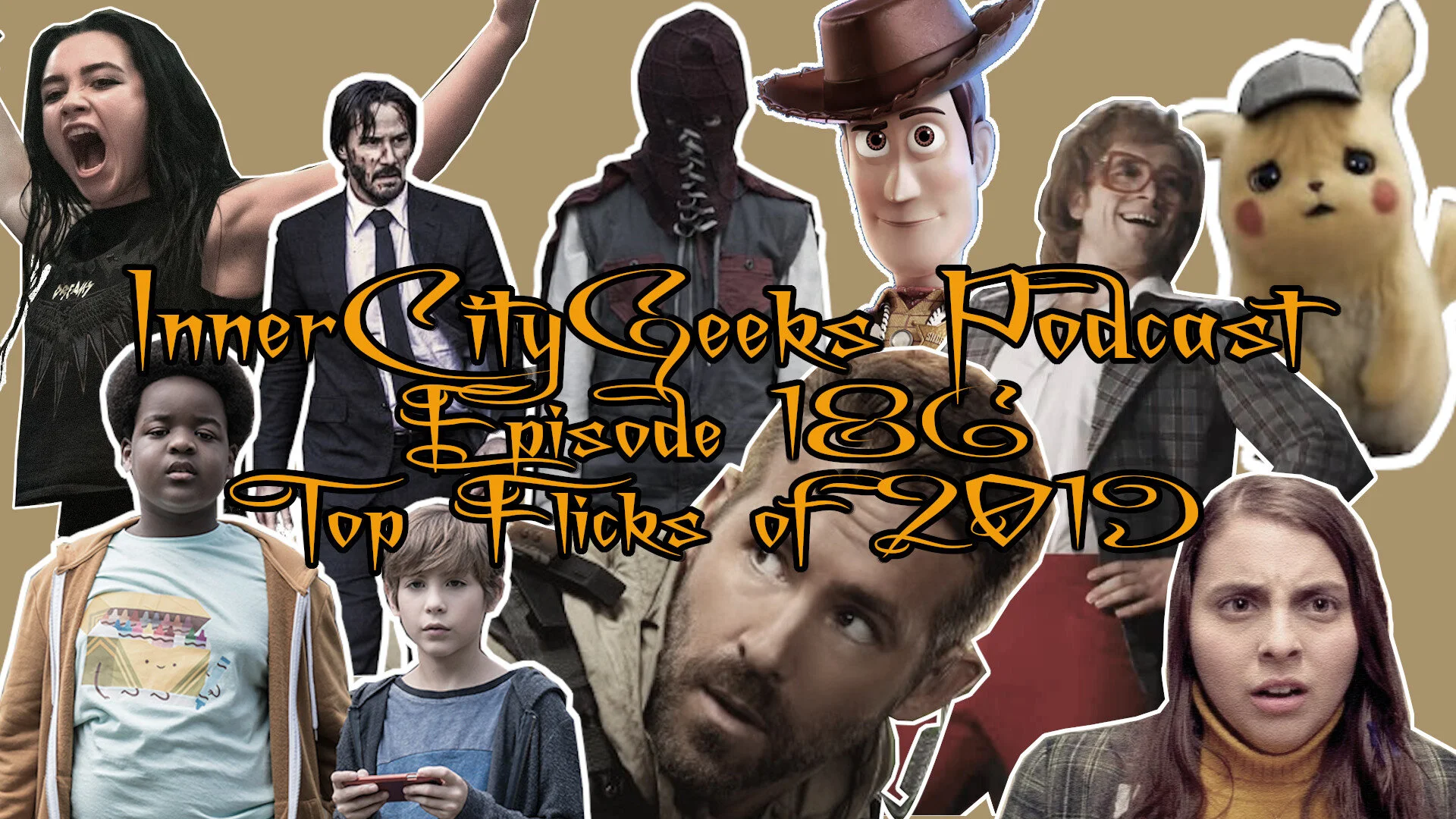 InnerCityGeeks Podcast: Episode 186 - Top Flicks of 2019