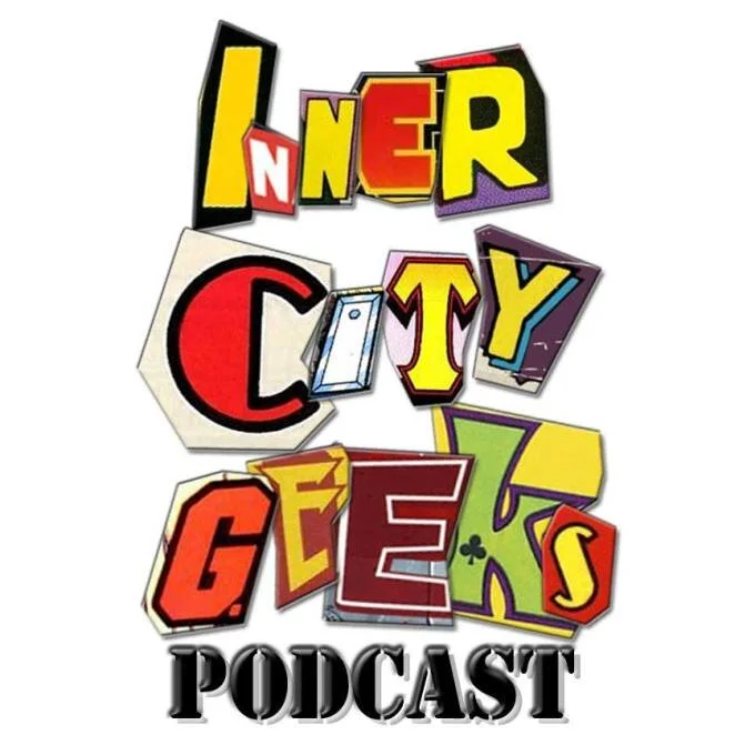 InnerCityGeeks Podcast: Episode 169 - I Am Not The Same