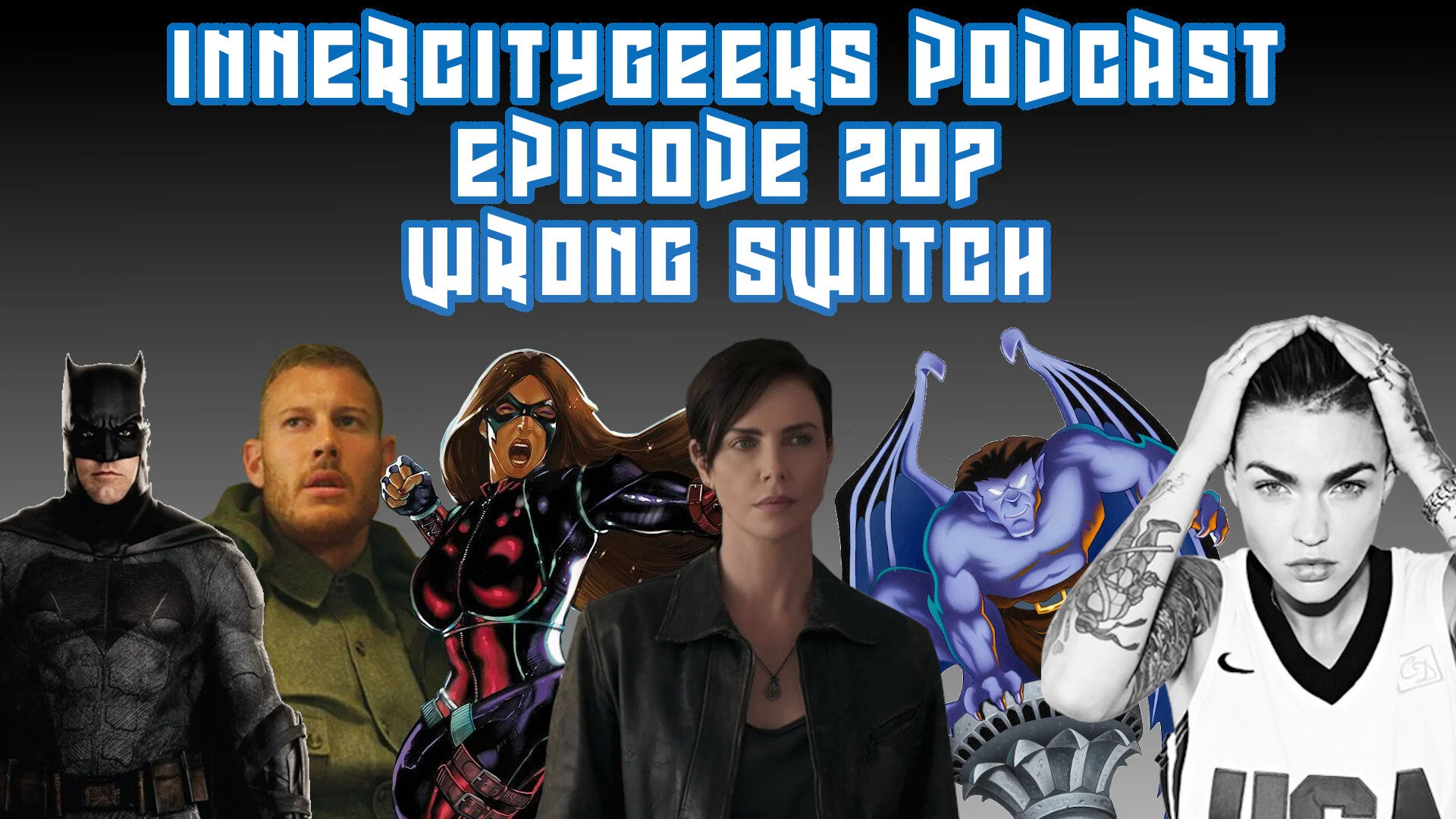 InnerCityGeeks Podcast: Episode 207 - Wrong Switch