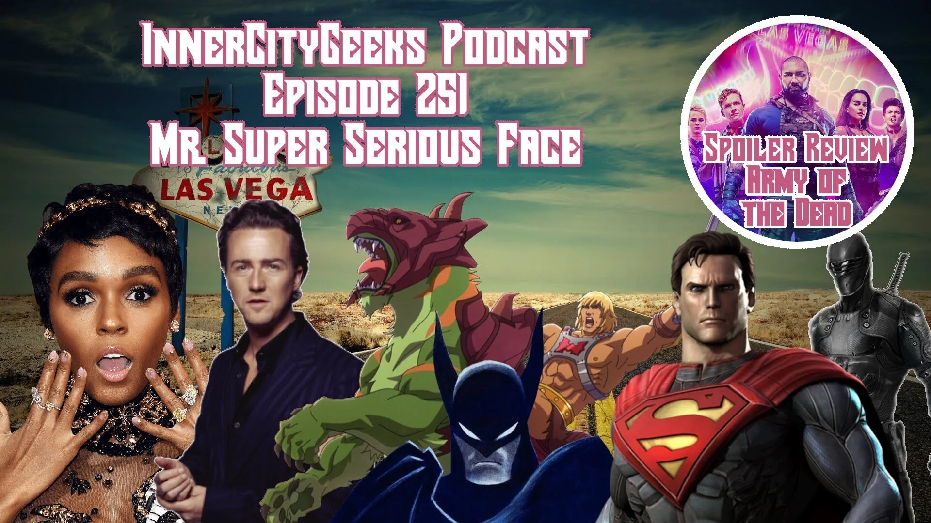 InnerCityGeeks Podcast: Episode 251 - Mr. Super Serious Face