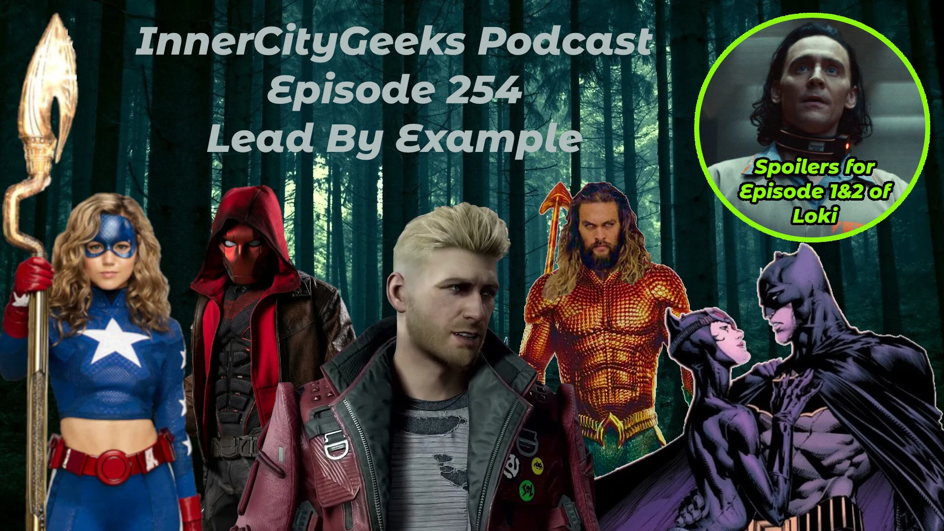InnerCityGeeks Podcast: Episode 254 -Lead By Example
