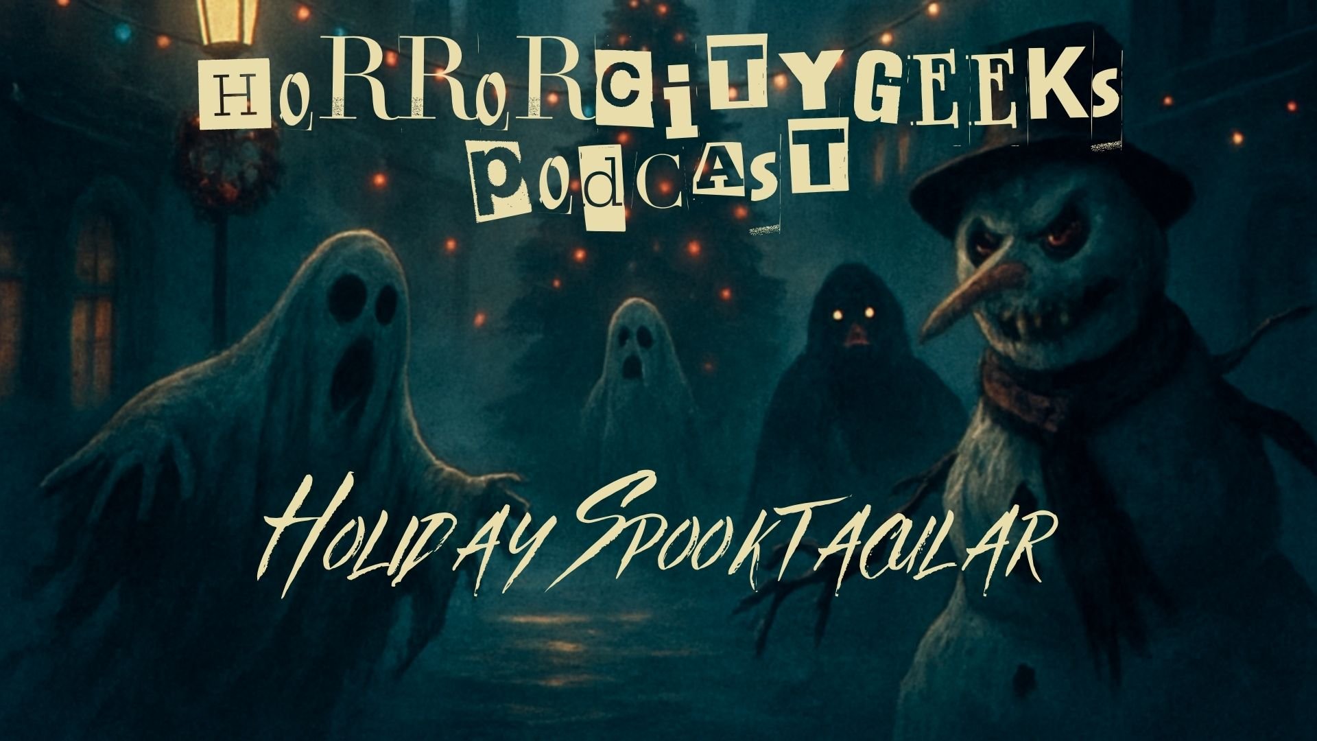 HorrorCityGeeks Podcast: Episode 2 - Holiday Spooktacular