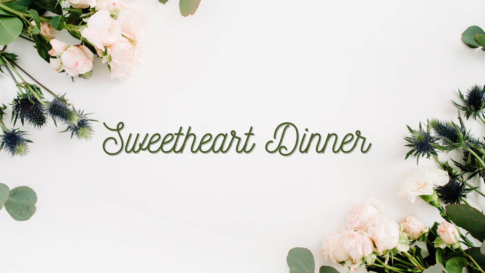 Sweetheart Dinner