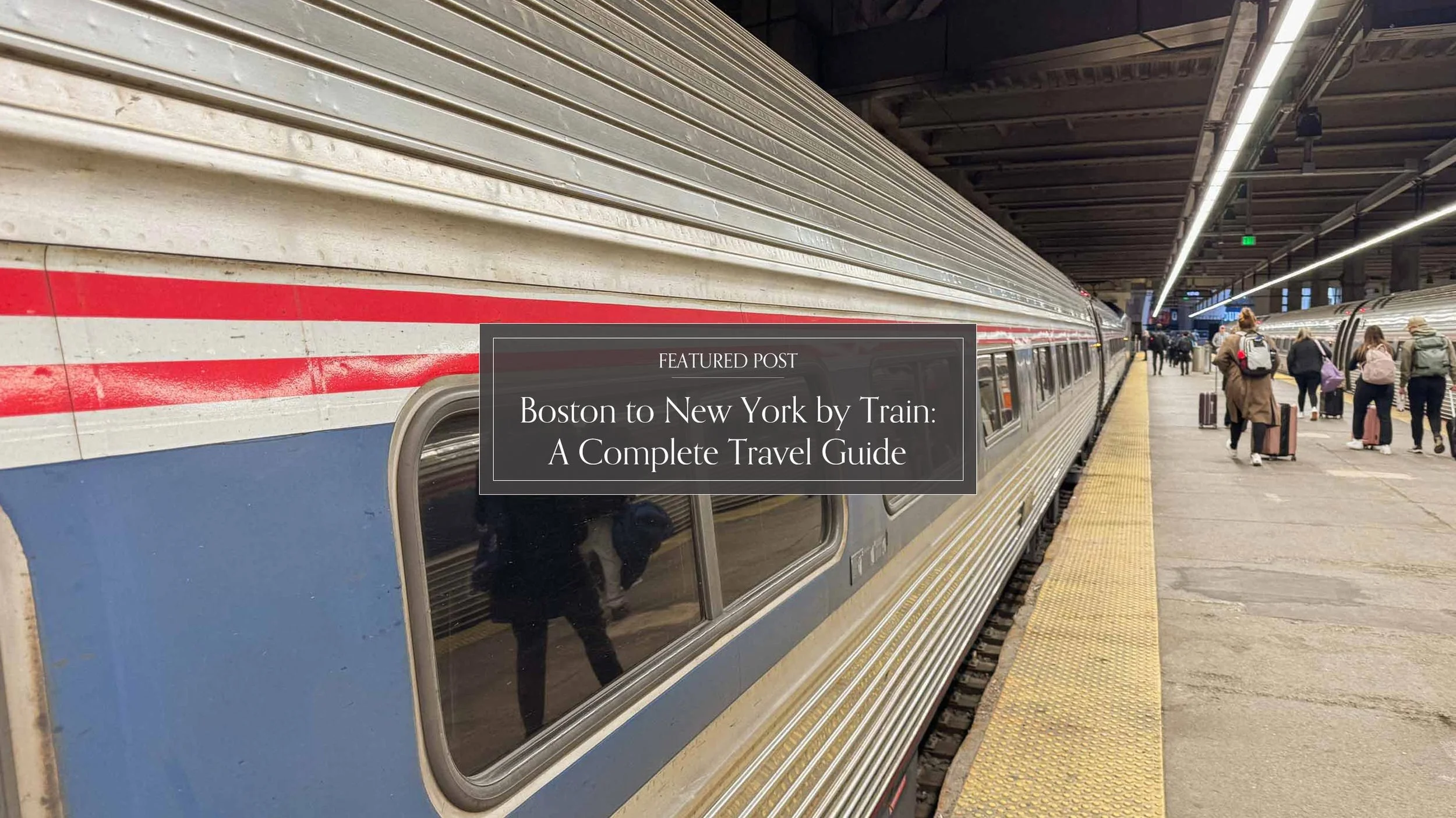 Boston to New York: A Complete Travel Guide