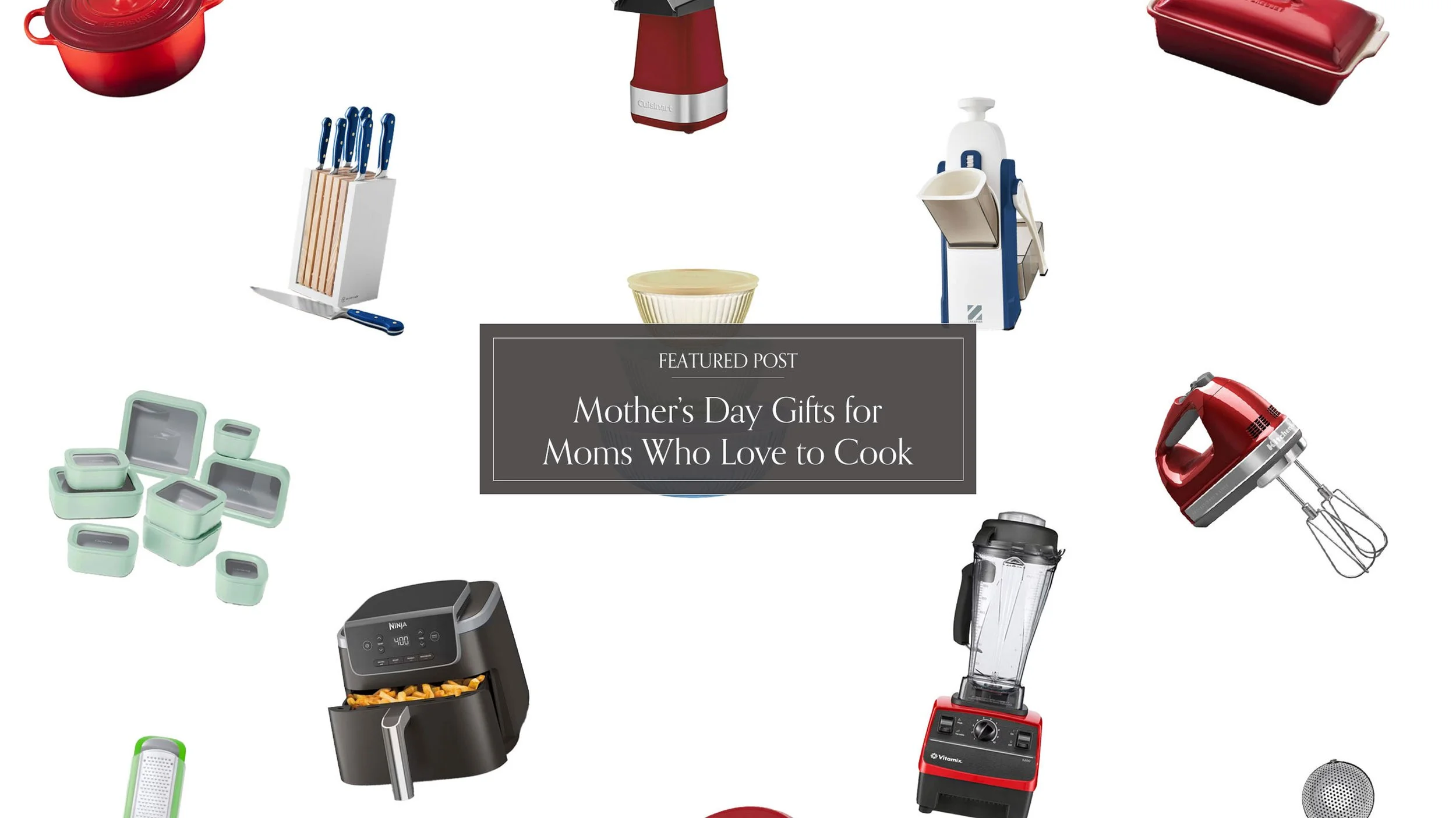 Mother's Day Gifts for Moms Who Love to Cook