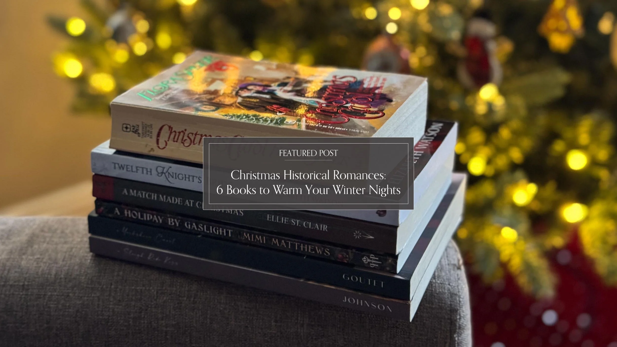 Christmas Historical Romances: 6 Books to Warm Your Winter Nights