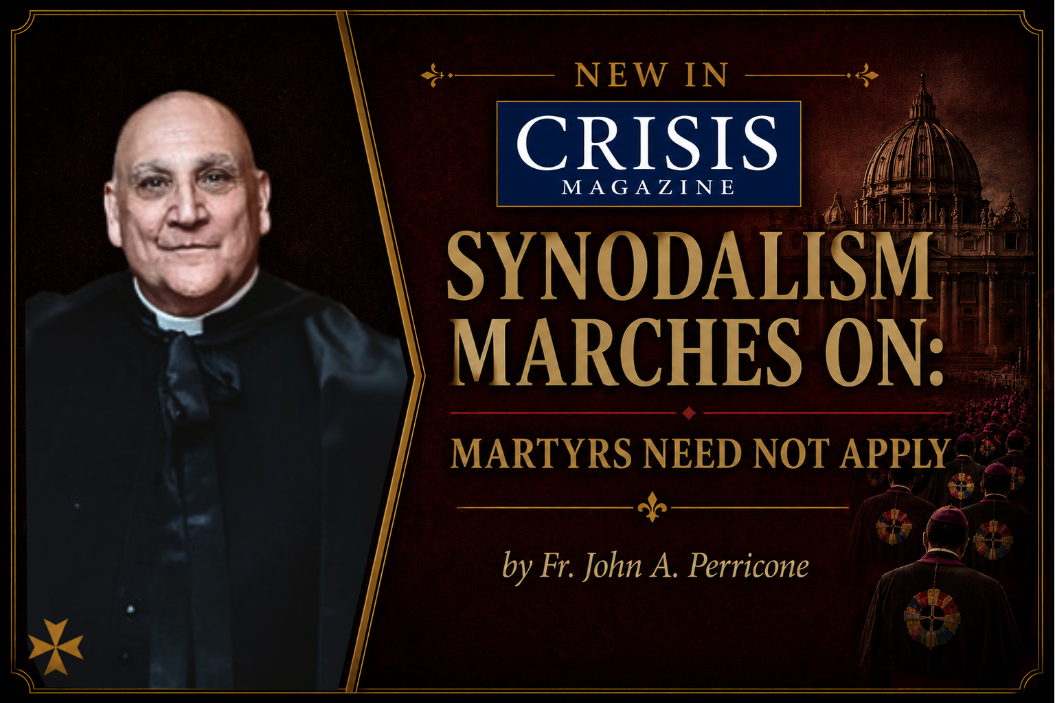 Synodalism Marches On: Martyrs Need Not Apply
