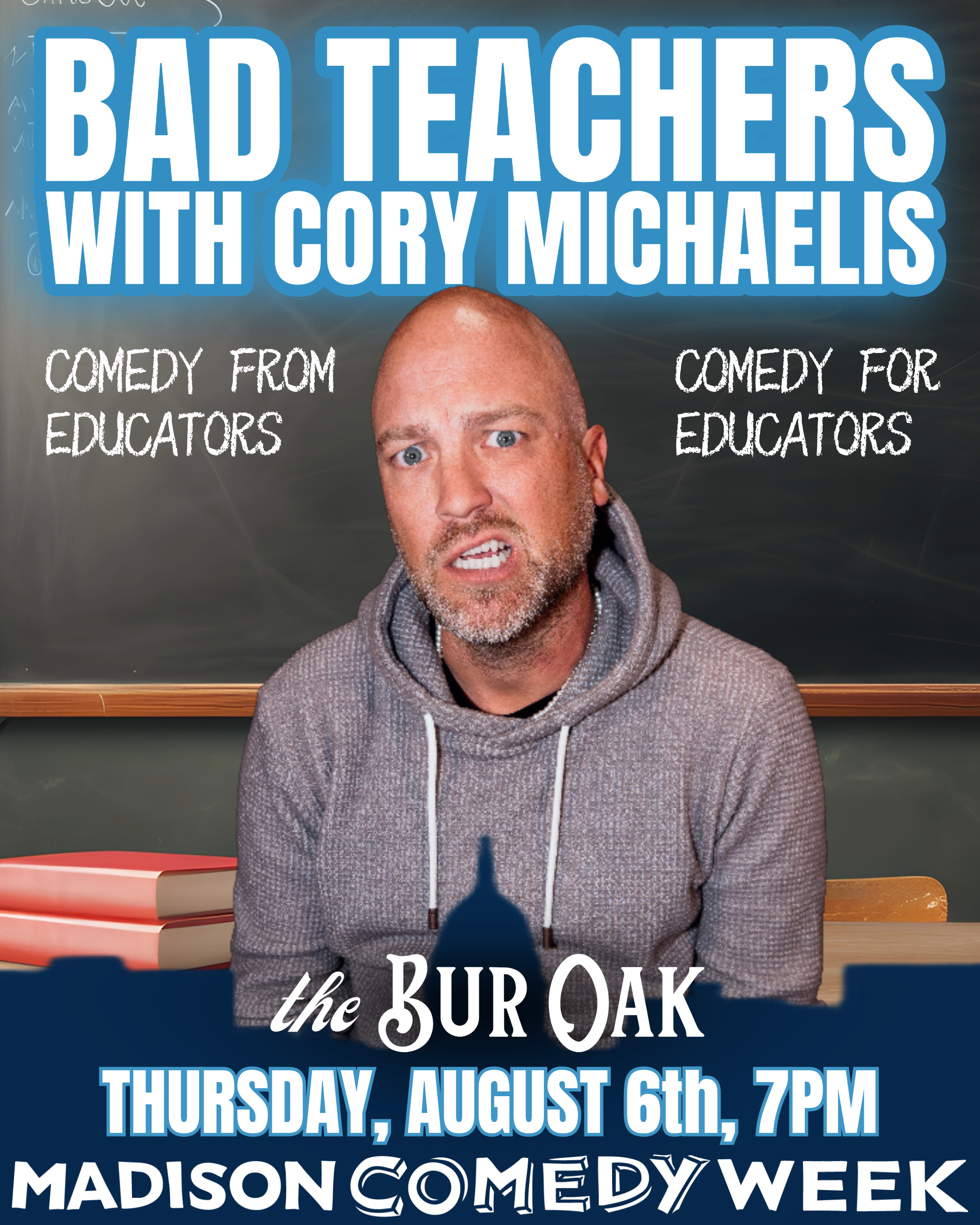 BAD TEACHERS COMEDY SHOW - MADISON COMEDY WEEK