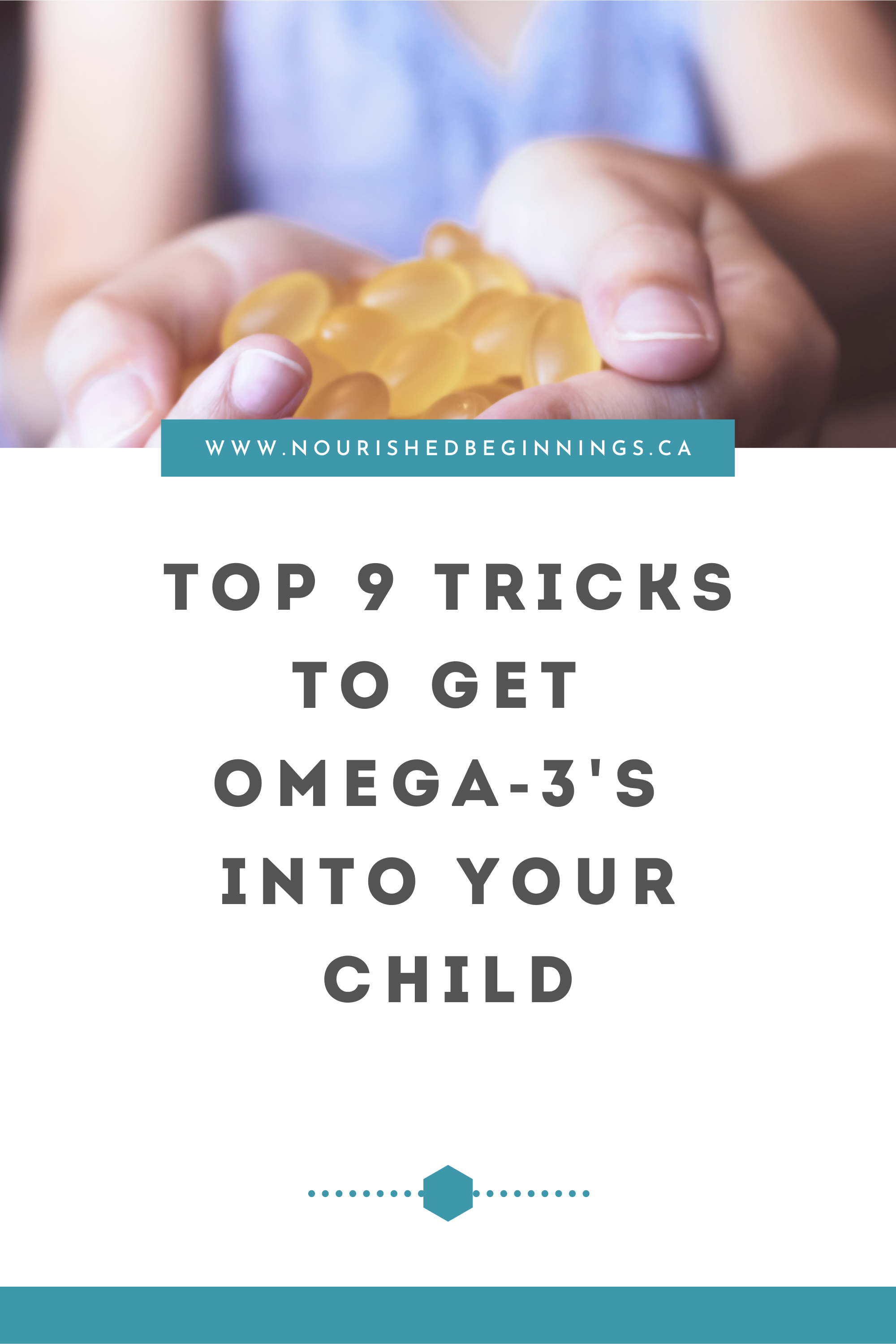 Top 9 Tricks to Get Omega3’s into Your Child — Nourished Beginnings