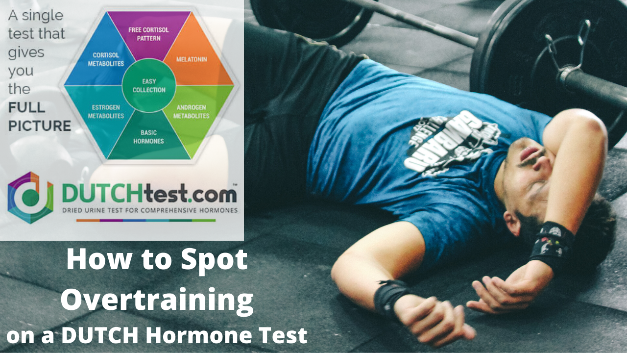 How to Spot Overtraining on a DUTCH Hormone Test