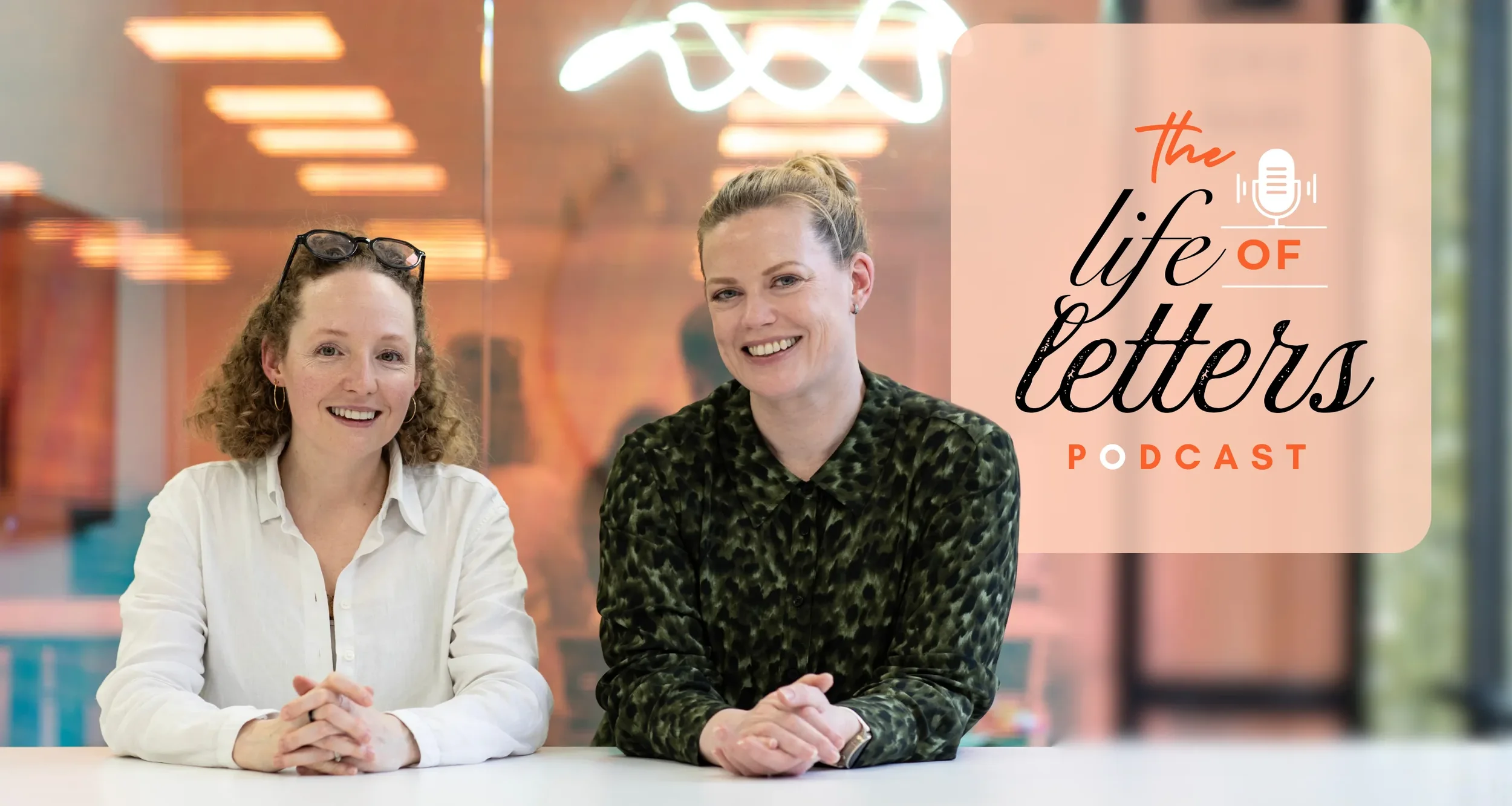 Laura Edralin and Heidi Cullip, Host and Producer of The Life of Letters Podcast